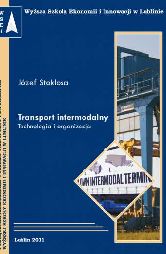 TRANSPORT INTERMODALNY. TECHNOLOGIA I ORGANIZACJA