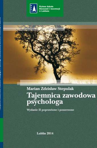 TAJEMNICA ZAWODOWA PSYCHOLOGA. WYDANIE II POPRAWIONE I POSZERZONE E-book