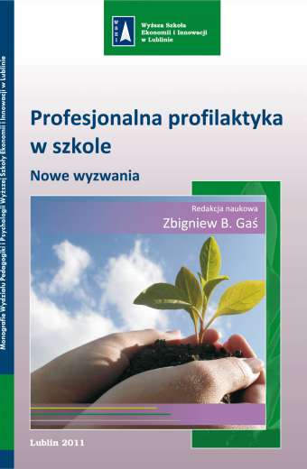 PROFESJONALNA PROFILAKTYKA W SZKOLE: NOWE WYZWANIA