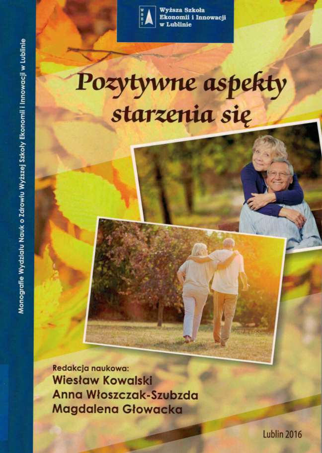 POZYTYWNE ASPEKTY STARZENIA SIĘ