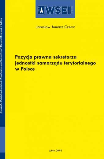 POZYCJA PRAWNA SEKRETARZA JEDNOSTKI SAMORZĄDU TERYTORIALNEGO W POLSCE