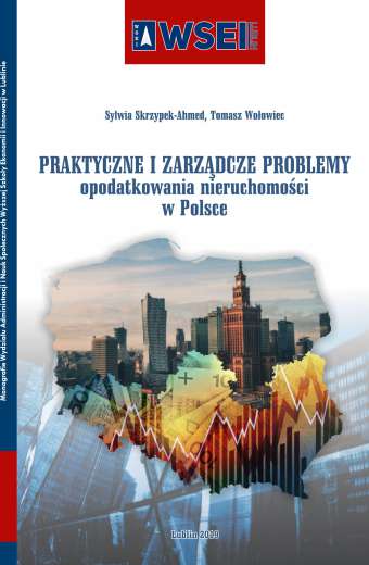 PRAKTYCZNE I ZARZĄDCZE PROBLEMY OPODATKOWANIA NIERUCHOMOŚCI W POLSCE