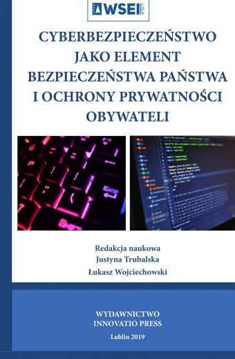 CYBERBEZPIECZEŃSTWO JAKO ELEMENT BEZPIECZEŃSTWA PAŃSTWA I OCHRONY PRYWATNOŚCI OBYWATELI