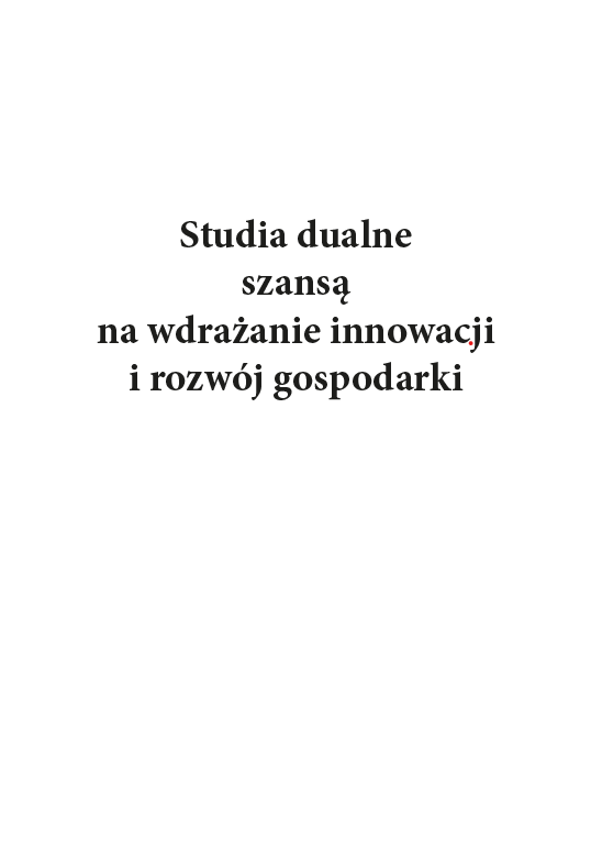 STUDIA DUALNE SZANSĄ NA WDRAŻANIE INNOWACJI I ROZWÓJ GOSPODARKI (Otwarty dostęp) - obrazek 2