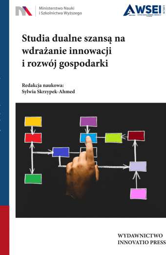 STUDIA DUALNE SZANSĄ NA WDRAŻANIE INNOWACJI I ROZWÓJ GOSPODARKI