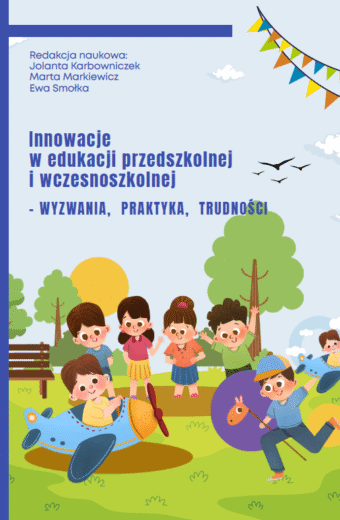 Innowacje w edukacji przedszkolnej i wczesnoszkolnej – wyzwania, praktyka, trudności (e-book)