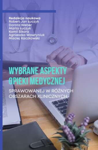 Wybrane aspekty opieki medycznej sprawowanej w różnych obszarach klinicznych (e-book)