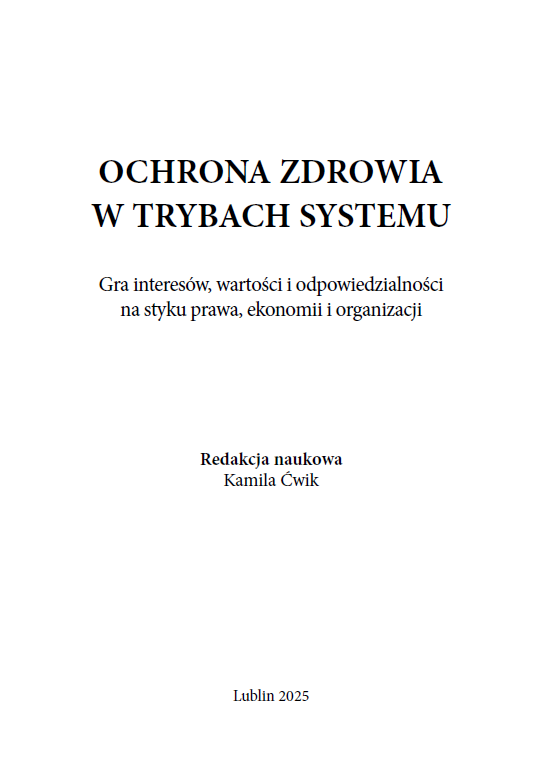 OCHRONA ZDROWIA W TRYBACH SYSTEMU. Gra interesów, wartości i odpowiedzialności na styku prawa, ekonomii i organizacji (e-book) - obrazek 3
