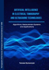 Artificial Intelligence in Electrical Tomography and Ultrasound Technologies Algorithms, Measurement Systems and Applications (e-book)