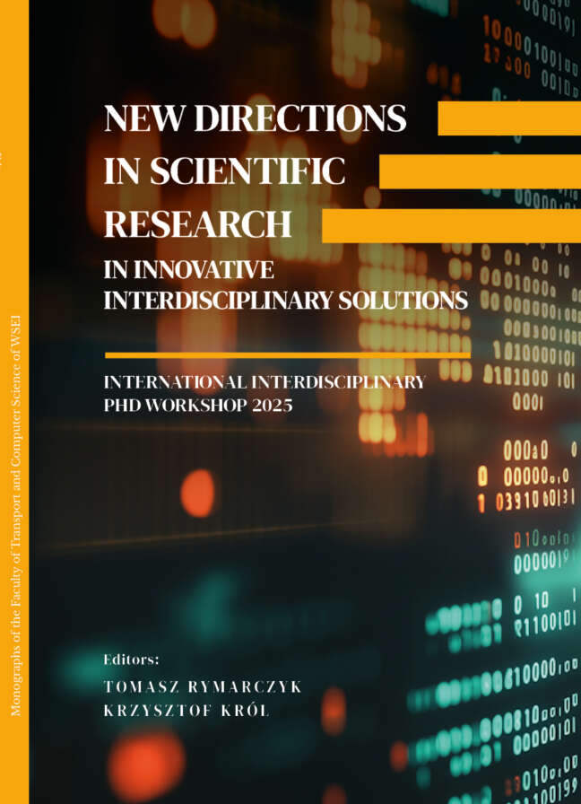 New directions in scientific research in innovative interdisciplinary solutions International Interdisciplinary PhD Workshop 2025 (e-book)