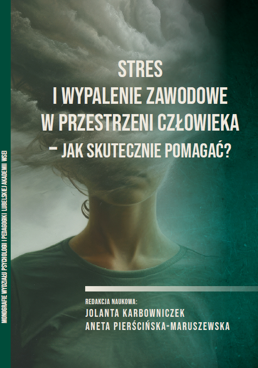 Stres i wypalenie zawodowe w przestrzeni człowieka - Jak skutecznie pomagać? (e-book)