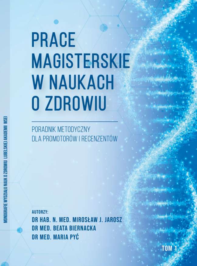 T. 1 Prace magisterskie w naukach o zdrowiu. Poradnik metodyczny dla promotorów i recenzentów (e-book)